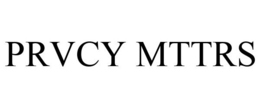 PRVCY MTTRS trademark