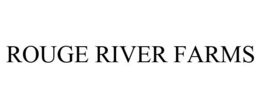 ROUGE RIVER FARMS trademark