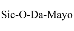 SIC-O-DA-MAYO trademark