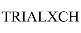 TRIALXCH trademark