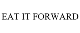 EAT IT FORWARD trademark