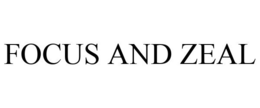FOCUS AND ZEAL trademark
