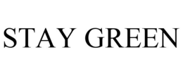 STAY GREEN trademark
