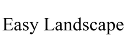EASY LANDSCAPE trademark