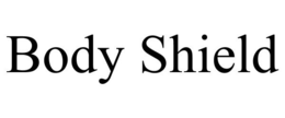 BODY SHIELD trademark