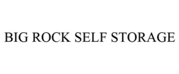 BIG ROCK SELF STORAGE trademark