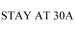STAY AT 30A trademark