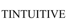 TINTUITIVE trademark