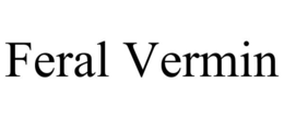 FERAL VERMIN trademark