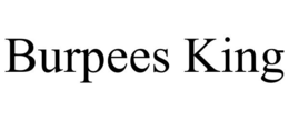 BURPEES KING trademark
