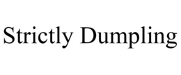 STRICTLY DUMPLING trademark
