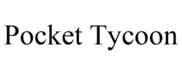 POCKET TYCOON trademark