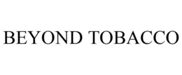 BEYOND TOBACCO trademark