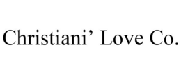 CHRISTIANI' LOVE CO. trademark