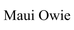 MAUI OWIE trademark