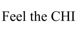 FEEL THE CHI trademark