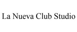 LA NUEVA CLUB STUDIO trademark