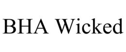 BHA WICKED trademark