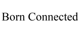 BORN CONNECTED trademark