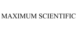 MAXIMUM SCIENTIFIC trademark