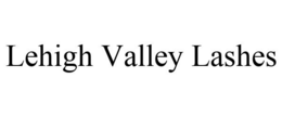 LEHIGH VALLEY LASHES trademark