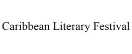 CARIBBEAN LITERARY FESTIVAL trademark
