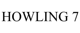HOWLING 7 trademark