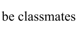 BE CLASSMATES trademark
