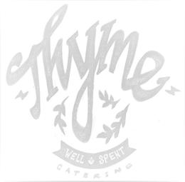 THYME WELL SPENT CATERING trademark
