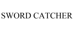 SWORD CATCHER trademark