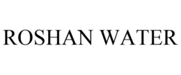 ROSHAN WATER trademark