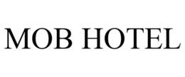 MOB HOTEL trademark