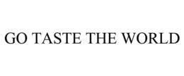 GO TASTE THE WORLD trademark