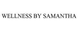 WELLNESS BY SAMANTHA trademark