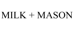 MILK + MASON trademark