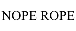 NOPE ROPE trademark