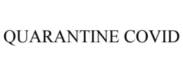 QUARANTINE COVID trademark