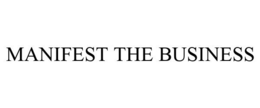 MANIFEST THE BUSINESS trademark