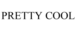 PRETTY COOL trademark