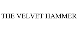 THE VELVET HAMMER trademark