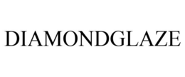 DIAMONDGLAZE trademark
