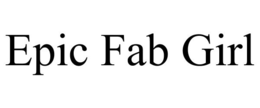 EPIC FAB GIRL trademark