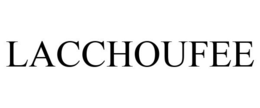 LACCHOUFEE trademark