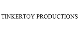 TINKERTOY PRODUCTIONS trademark