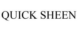 QUICK SHEEN trademark