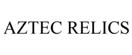 AZTEC RELICS trademark