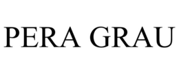 PERA GRAU trademark