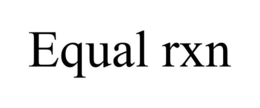 EQUAL RXN trademark