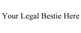 YOUR LEGAL BESTIE HERE trademark