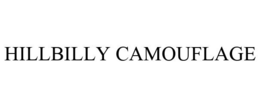 HILLBILLY CAMOUFLAGE trademark